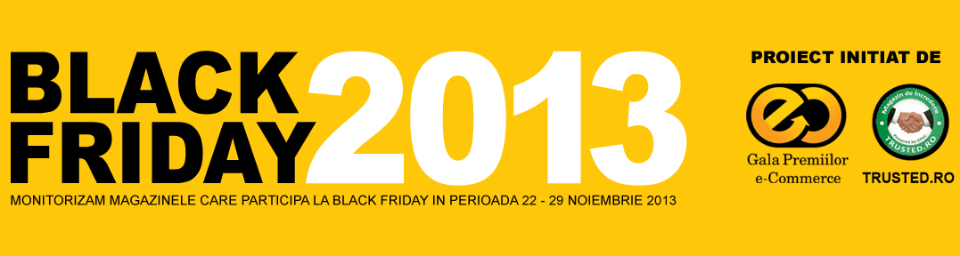 Monitorizam Saptamana Black Friday din Romania 2013