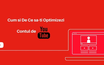 Cum Si De Ce Sa-ti Optimizezi Contul De Youtube
