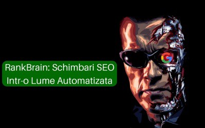 RankBrain: Schimbari SEO Intr-o Lume Automatizata