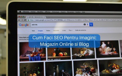 Cum Faci SEO Pentru Imagini: Magazin Online si Blog