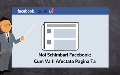Noi Schimbari Facebook: Cum Va fi Afectata Pagina Ta