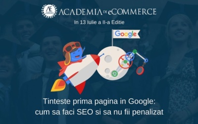 Ne Vedem In 13 Iulie La Cea De-a Doua Editie Academia De eCommerce