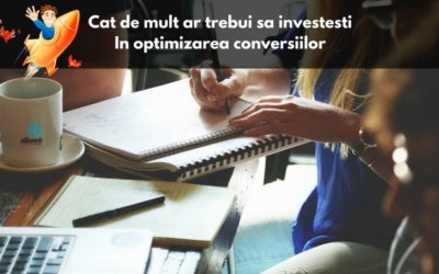 Cat De Mult Ar Trebui Sa Investesti In Optimizarea Conversiilor