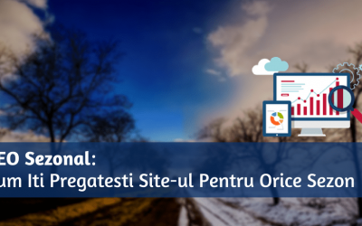 SEO Sezonal: Cum Iti Pregatesti Site-ul Pentru Orice Sezon