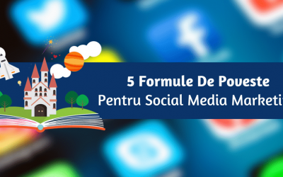 5 Formule De Poveste Pentru Social Media Marketing