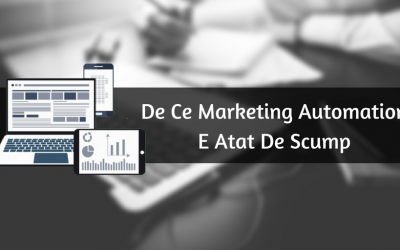 De Ce Marketing Automation E Atat De Scump