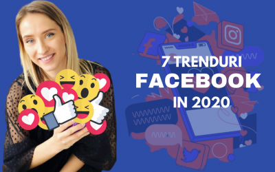 Trenduri Social Media – 7 Trenduri Facebook in 2020